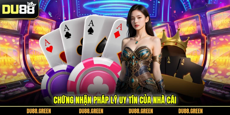 Chứng nhận pháp lý uy tín của nhà cái